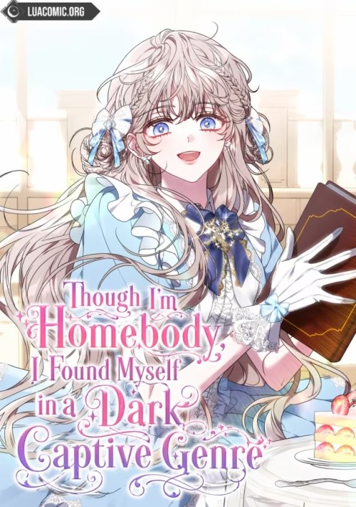 Though Im A Homebody I Found Myself In A Dark Captive Genre